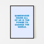"Power to change the world" inspirational quote print by Roald Dahl - black frame