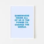 "Power to change the world" inspirational quote print by Roald Dahl - white frame