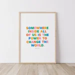 "Power to change the world" inspirational quote print by Roald Dahl - timber frame on floor