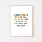 "Power to change the world" inspirational quote print by Roald Dahl - timber frame