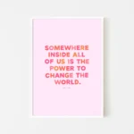 "Power to change the world" inspirational quote print by Roald Dahl - white frame