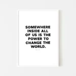 "Power to change the world" inspirational quote print by Roald Dahl - white frame