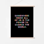"Power to change the world" inspirational quote print by Roald Dahl - timber poster hanger