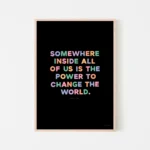 "Power to change the world" inspirational quote print by Roald Dahl - timber frame
