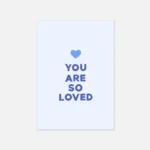 'You Are So Loved' blue print