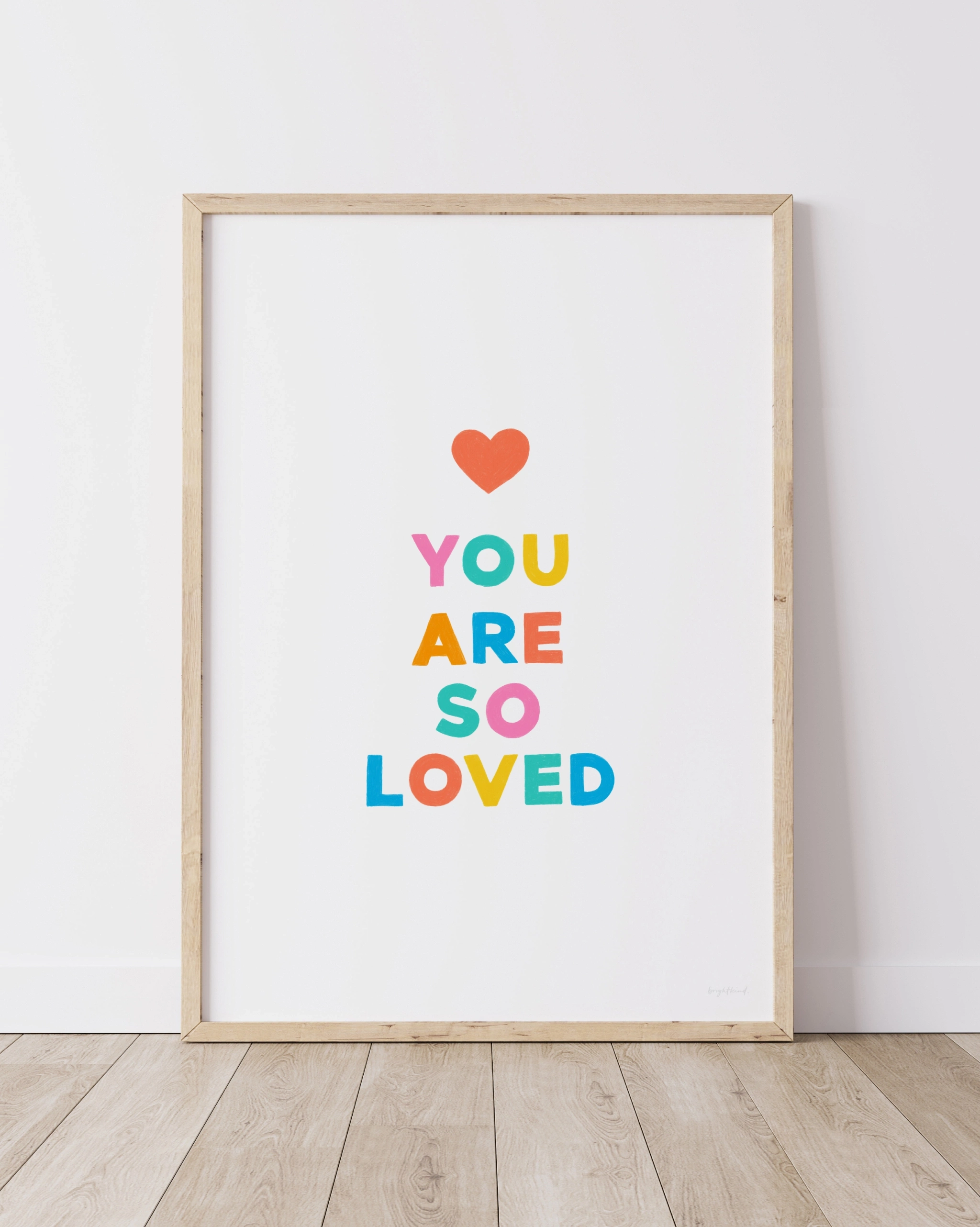 You Are So Loved – Art Print